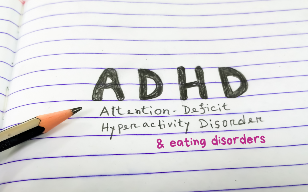 How ADHD Influences Eating Patterns: Insights into Eating Disorders